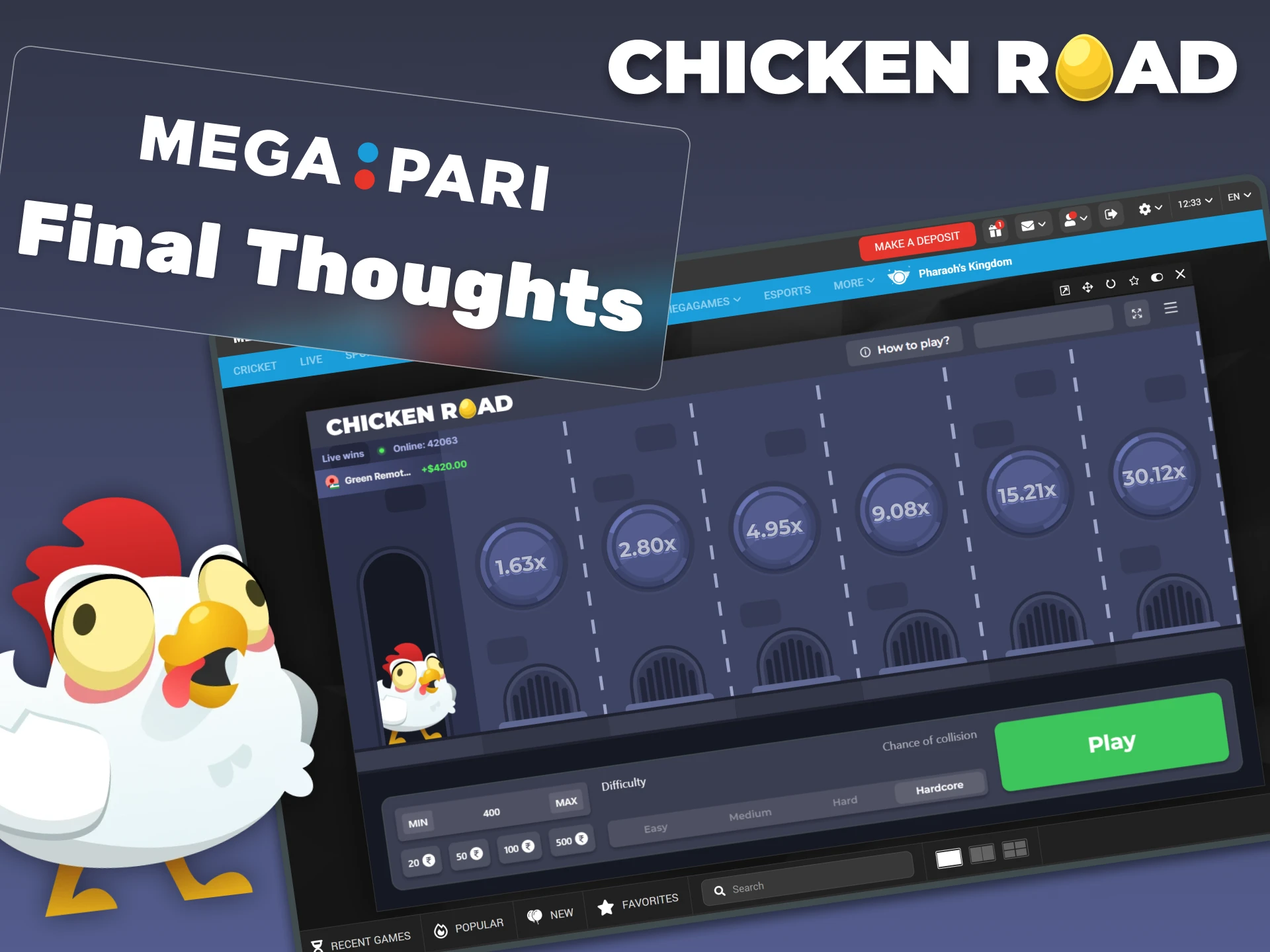 You'll definitely enjoy playing Chicken Road at Megapari.
