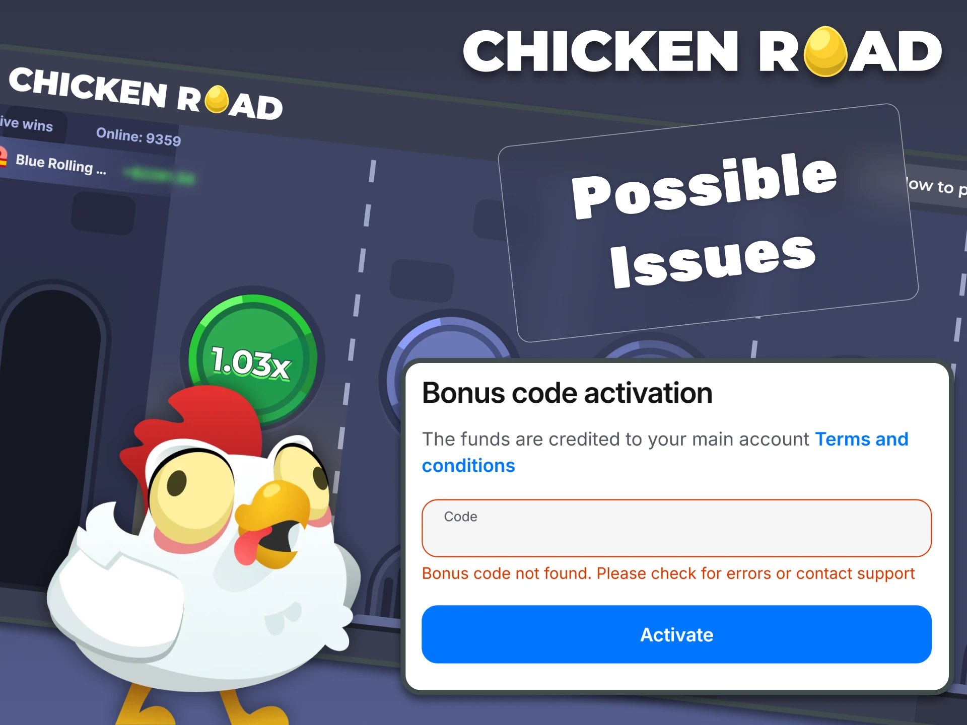 Issues may occasionally occur when utilizing a promo code for Chicken Road.