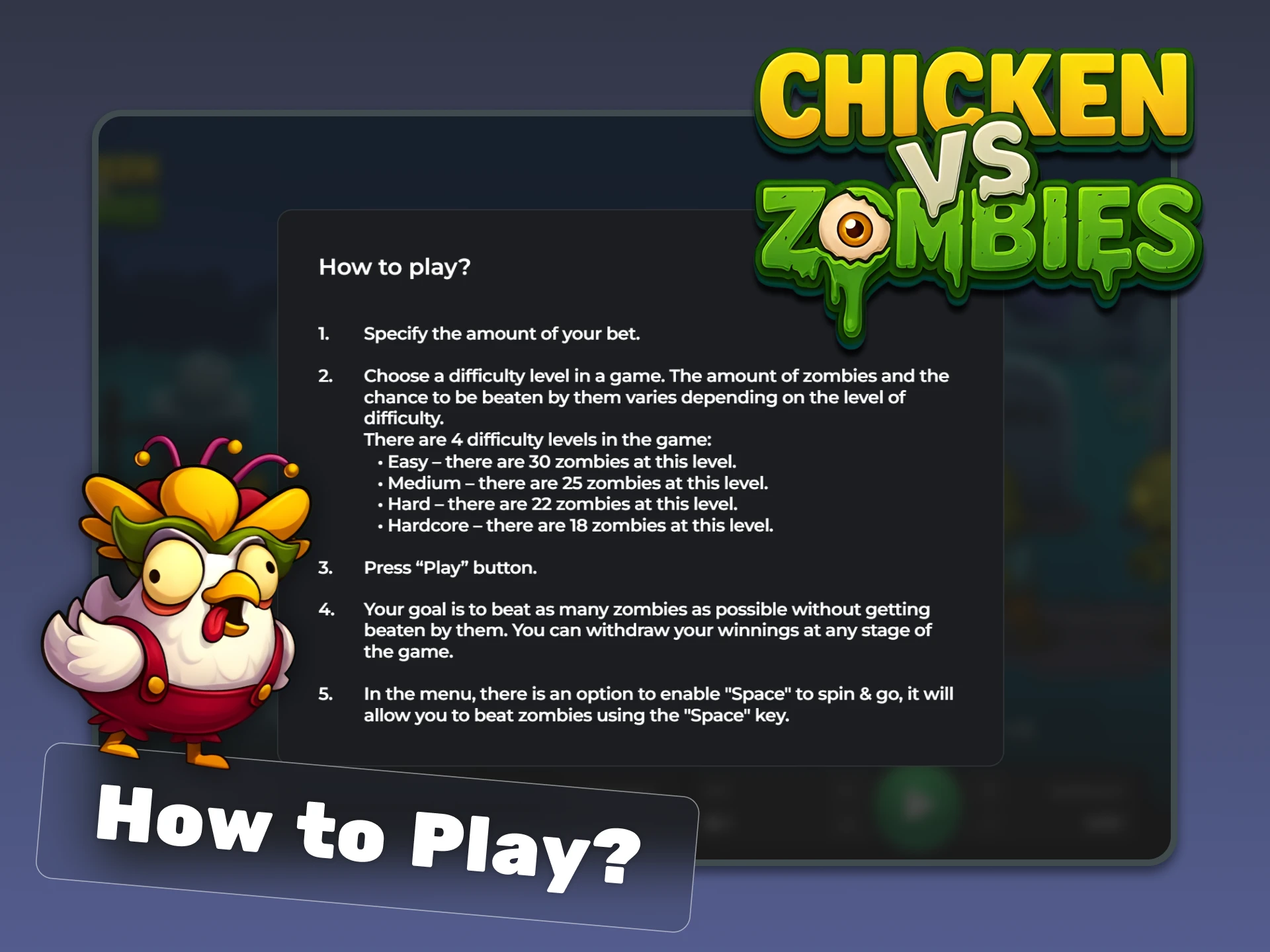 Read the instructions to learn how to play Chicken vs Zombies and win.